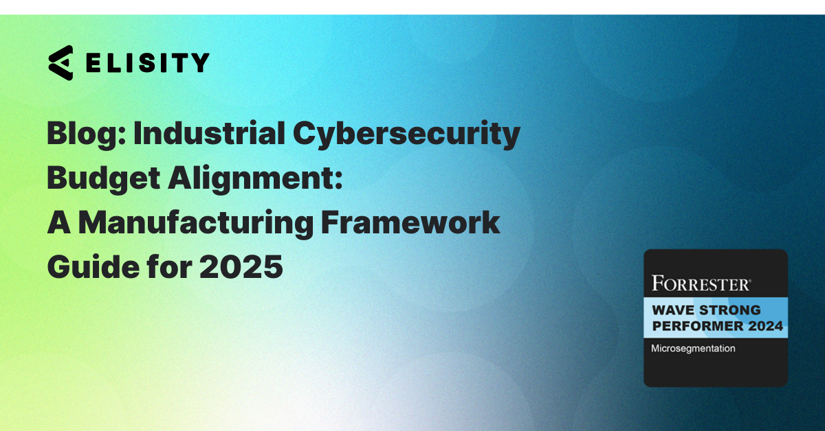 Industrial Cybersecurity Budget Alignment Blog Post